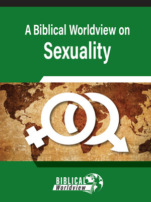 cover image of A Biblical Worldview on Sexuality